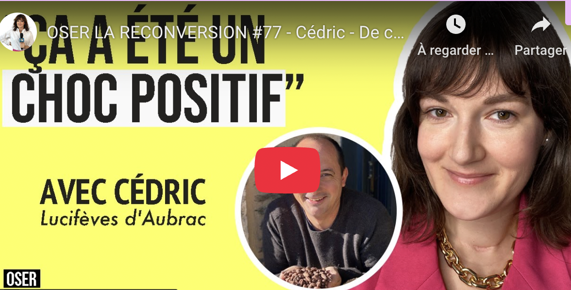 Oser la Reconversion : Cédric - De consultant à torréfacteur de fèves de cacao en Aveyron